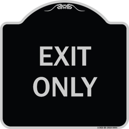 Designer Series Sign-Exit Only, Black & Silver Heavy-Gauge Aluminum